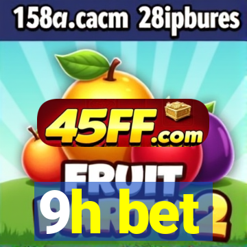 9h bet